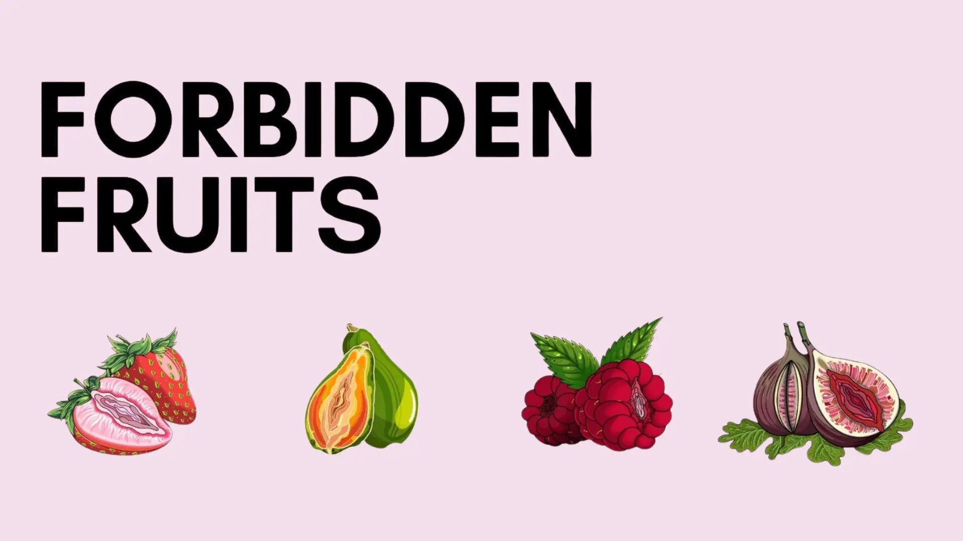 Forbidden Fruits